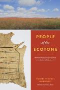 People of the Ecotone Environment & Indigenous Power at the Center of Early America