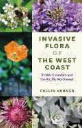 Invasive Flora of the West Coast British Columbia & the Pacific Northwest