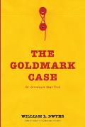Goldmark Case An American Libel Trial