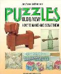 Puzzles Old & New How To Make & Solve Th