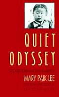 Quiet Odyssey A Pioneer Korean Woman In America