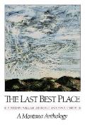 The Last Best Place: A Montana Anthology