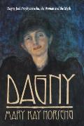 Dagny: Dagny Juel Przybyszewska, the Woman and the Myth