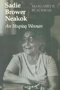 Sadie Brower Neakok An Inupiaq Woman