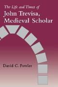 Life & Times of John Trevisa Medieval Scholar