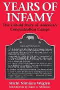 Years of Infamy The Untold Story of Americas Concentration Camps