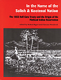 In the Name of the Salish and Kootenai Nation: The 1855 Hell Gate Treaty and the Origin of the Flathead Indian Reservation