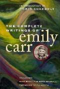 Complete Writings Of Emily Carr