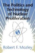 The Politics and Technology of Nuclear Proliferation