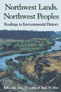 Northwest Lands Northwest Peoples Readings in Environmental History