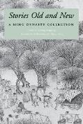 Stories Old & New A Ming Dynasty Collect