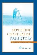 Exploring Coast Salish Prehistory The Archaeology of San Juan Island