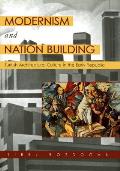 Modernism & Nation Building Turkish Architectural Culture in the Early Republic