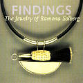 Findings The Jewelry of Ramona Solberg