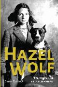 Hazel Wolf Fighting The Establishment