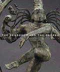 Sensuous & The Sacred Chola Bronzes From