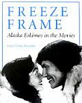 Freeze Frame Alaska Eskimos in the Movies