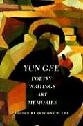 Yun Gee: Poetry, Writings, Art, Memories