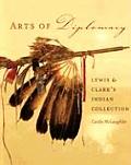 Arts of Diplomacy Lewis & Clarkes Indian Collection