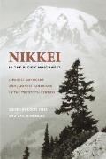 Nikkei in the Pacific Northwest: Japanese Americans and Japanese Canadians in the Twentieth Century