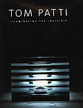 Tom Patti Illuminating The Invisible