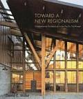 Toward a New Regionalism Environmental Architecture in the Pacific Northwest