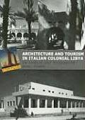 Architecture & Tourism in Italian Colonial Libya An Ambivalent Modernism
