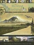 Moving Washington Timeline The First Century of the Washington State Department of Transportation 1905 2005