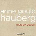 Anne Gould Hauberg Fired By Beauty