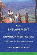 From Enslavement to Environmentalism: Politics on a Southern African Border