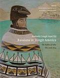 An?oshi Ling?t Aan? K? / Russians in Tlingit America: The Battles of Sitka, 1802 and 1804