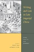 Writing and Law in Late Imperial China: Crime, Conflict, and Judgment