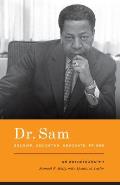Dr. Sam: Soldier, Educator, Advocate, Friend: An Autobiography