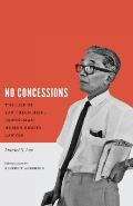No Concessions: The Life of Yap Thiam Hien, Indonesian Human Rights Lawyer