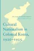 Cultural Nationalism in Colonial Korea, 1920-1925