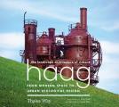The Landscape Architecture of Richard Haag: From Modern Space to Urban Ecological Design