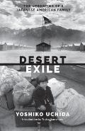 Desert Exile: The Uprooting of a Japanese American Family (Revised)
