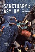 Sanctuary and Asylum: A Social and Political History