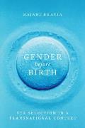 Gender Before Birth Sex Selection in a Transnational Context