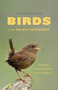 Birds of the Pacific Northwest A Photographic Guide 1st Edition
