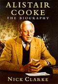 Alistair Cooke The Biography