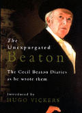 Unexpurgated Beaton The Ceil Beaton Diaries as he wrote them