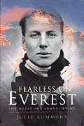 Fearless on Everest The Quest for Sandy Irvine