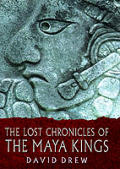 Lost Chronicles Of The Maya Kings