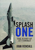 Splash One The Story of Jet Combat