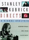 Stanley Kubrick Director A Visual Analys