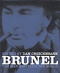 Brunel The Man Who Built The World