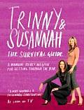 Trinny & Susannah The Survival Guide A Woma