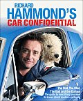 Richard Hammonds Car Confidential The Odd the Mad the Bad & the Curious