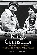 Kings Counsellor Abdication & War The Diaries of Sir Alan Lascelles